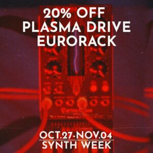 PLASMA DRIVE Eurorack